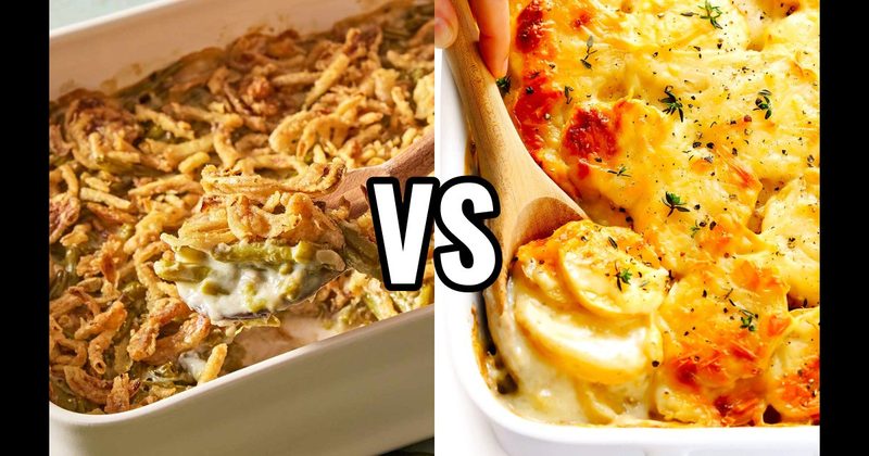 Green Bean Casserole vs. Scalloped Potatoes
